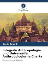 Produktbild: Integrale Anthropologie und Universelle Anthropologische Charta