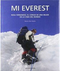 Produktbild: Mi Everest : Rosa Fern&aacute;ndez, el coraje de una mujer en la cima del mundo