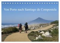 Produktbild: Von Porto nach Santiago de Compostela (Tischkalender 2026 DIN A5 quer), CALVENDO Monatskalender