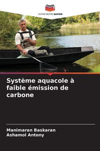 Produktbild: Syst&egrave;me aquacole &agrave; faible &eacute;mission de carbone