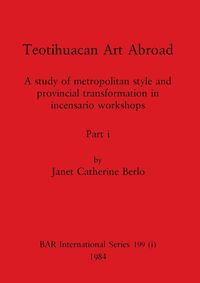 Produktbild: Teotihuacan Art Abroad, Part i