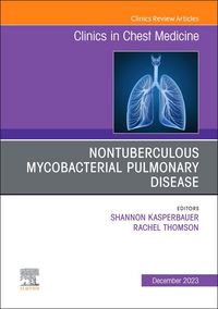 Produktbild: Nontuberculous Mycobacterial Pulmonary Disease, an Issue of Clinics in Chest Medicine
