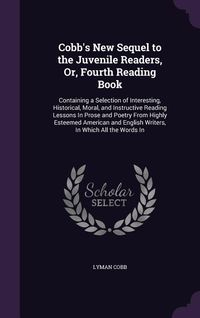 Produktbild: Cobb's New Sequel to the Juvenile Readers, Or, Fourth Reading Book