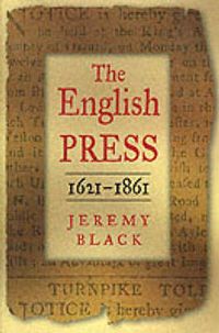 Produktbild: Black, P: The English Press, 1621-1861