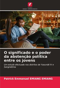 Produktbild: O significado e o poder da absten&ccedil;&atilde;o pol&iacute;tica entre os jovens