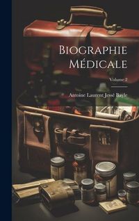 Produktbild: Biographie M&eacute;dicale; Volume 2