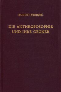 Bild vom Artikel Die Anthroposophie und ihre Gegner vom Autor Rudolf Steiner