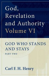 Produktbild: God, Revelation and Authority: God Who Stands and Stays (Vol. 6)