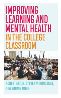 Produktbild: Improving Learning and Mental Health in the College Classroom