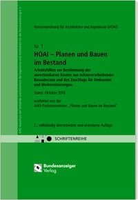 Produktbild: HOAI - Planen und Bauen im Bestand. Arbeitshilfen zur Bestimmung der anrechenbaren Kosten aus mitzuverarbeitender Bausubstanz und des Zuschlags f&uuml;r Umbauten und Modernisierungen - HOAI 2013