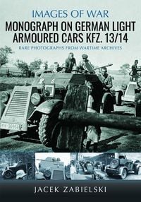 Produktbild: Monograph on German Light Armoured Cars Kfz. 13/14
