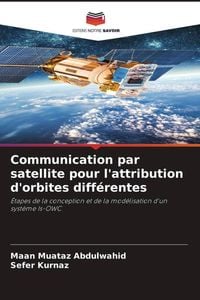 Produktbild: Communication par satellite pour l'attribution d'orbites diff&eacute;rentes