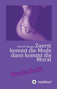 Produktbild: Zuerst kommt die Mode und dann kommt die Moral