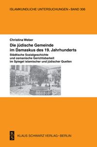 Produktbild: Die j&uuml;dische Gemeinde im Damaskus des 19. Jahrhunderts.