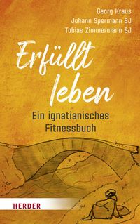 Bild vom Artikel Erfüllt leben vom Autor Georg Kraus