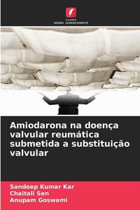 Produktbild: Amiodarona na doen&ccedil;a valvular reum&aacute;tica submetida a substitui&ccedil;&atilde;o valvular