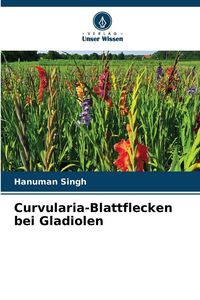 Produktbild: Curvularia-Blattflecken bei Gladiolen