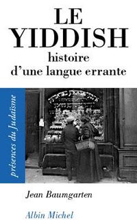 Produktbild: Le Yiddish ; Histoire D'Une Langue Errante