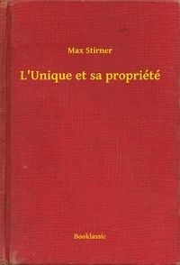 Produktbild: L'Unique et sa propri&eacute;t&eacute;
