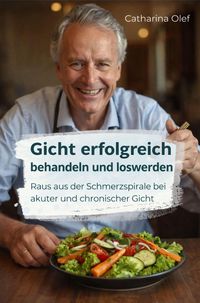Produktbild: Gicht erfolgreich behandeln und loswerden