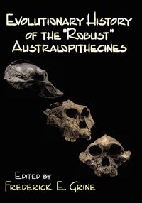 Produktbild: Evolutionary History of the Robust Australopithecines