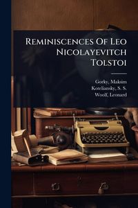 Produktbild: Reminiscences Of Leo Nicolayevitch Tolstoi