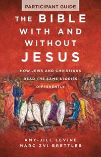 Produktbild: The Bible with and Without Jesus - Participant Guide
