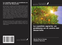 Produktbild: La cuesti&oacute;n agraria: un problema en el centro del desarrollo