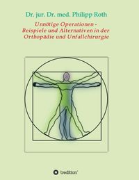Produktbild: Unn&ouml;tige Operationen - Beispiele und Alternativen in der Orthop&auml;die und Unfallchirurgie