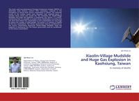 Produktbild: Xiaolin-Village Mudslide and Huge Gas Explosion in Kaohsiung, Taiwan
