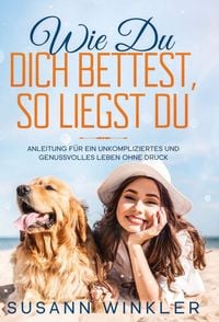 Produktbild: Wie Du Dich bettest, so liegst Du