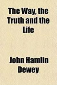Produktbild: The Way, the Truth and the Life