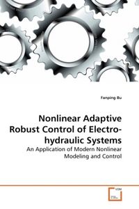 Produktbild: Bu, F: Nonlinear Adaptive Robust Control of Electro-hydrauli