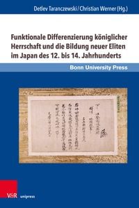 Produktbild: Funktionale Differenzierung k&ouml;niglicher Herrschaft und die Bildung neuer Eliten im Japan des 12. bis 14. Jahrhunderts