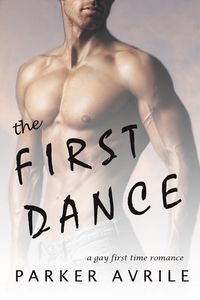 Produktbild: The First Dance: A Gay First Time Romance (Tonight's Encore, #0)