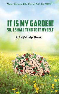 Produktbild: It Is My Garden! So, I shall Tend to It Myself