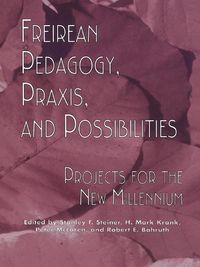 Produktbild: Freireian Pedagogy, Praxis, and Possibilities