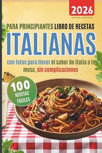 Produktbild: 100 recetas f&aacute;ciles italianas para principiantes