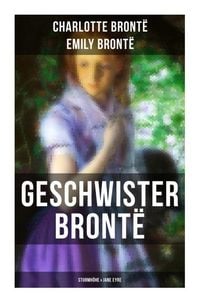 Produktbild: Geschwister Bront&euml;: Sturmh&ouml;he & Jane Eyre