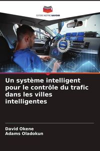 Produktbild: Un syst&egrave;me intelligent pour le contr&ocirc;le du trafic dans les villes intelligentes