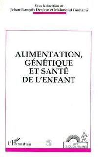 Produktbild: Alimentation, g&eacute;n&eacute;tique et sant&eacute; de l'enfant