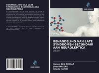 Produktbild: Behandeling Van Late Syndromen Secundair Aan Neuroleptica