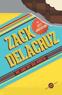 Produktbild: Zack Delacruz: Me and My Big Mouth (Zack Delacruz, Book 1)