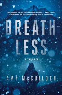 Bild vom Artikel Breathless: A Thriller vom Autor Amy McCulloch