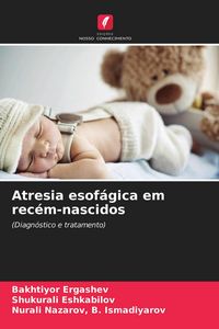 Produktbild: Atresia esof&aacute;gica em rec&eacute;m-nascidos