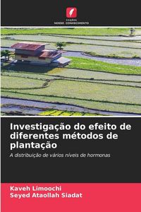 Produktbild: Investiga&ccedil;&atilde;o do efeito de diferentes m&eacute;todos de planta&ccedil;&atilde;o