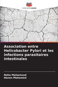 Produktbild: Association entre Helicobacter Pylori et les infections parasitaires intestinales