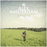 Produktbild: Alex Amsterdam: Come What May