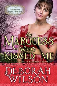 Produktbild: The Marquess Who Kissed Me (The Valiant Love Regency Romance #14) (A Historical Romance Book)