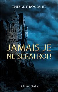 Produktbild: Jamais je ne serai roi